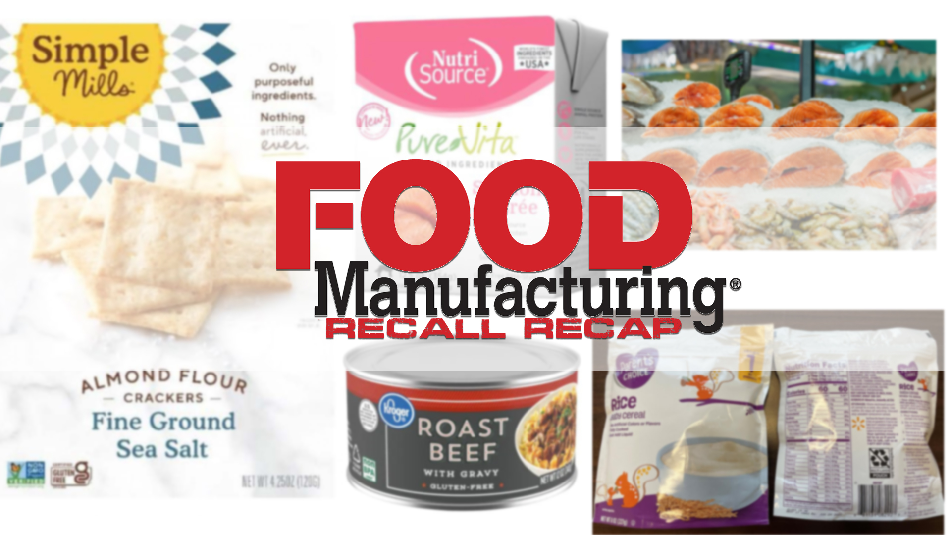 Food Manufacturing's Recall Recap: BBQ Pork, Mispackaged Crackers ...